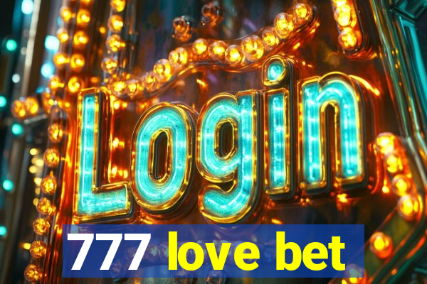 777 love bet